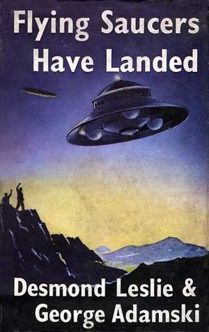 Flying Saucers Have
                    Landed by Desmond Leslie and George Adamski