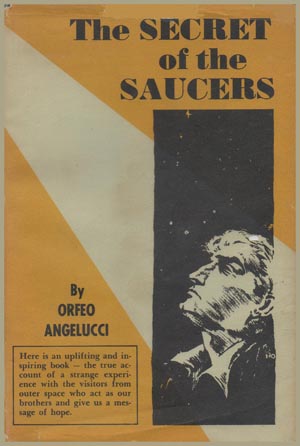 Secret Of The Saucers By
                    Orfeo Angelucci