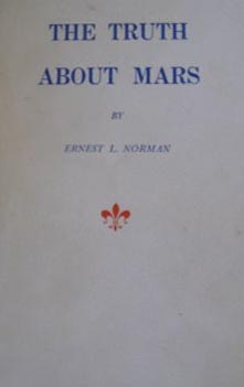 The Truth About Mars
                        by Ernest L Norman