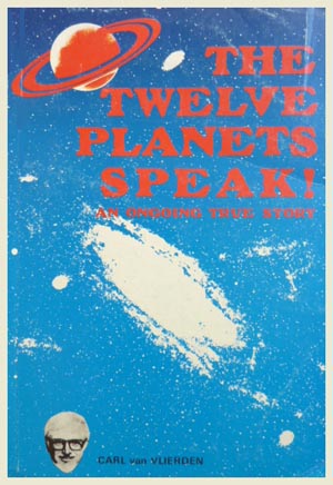 Twelve Planets Speak by Carl van
                Vlierden