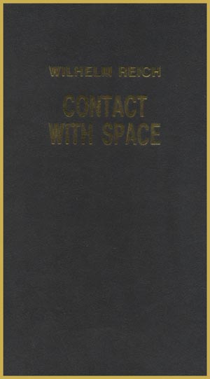 Wilhelm Reich Contact
                    With Space